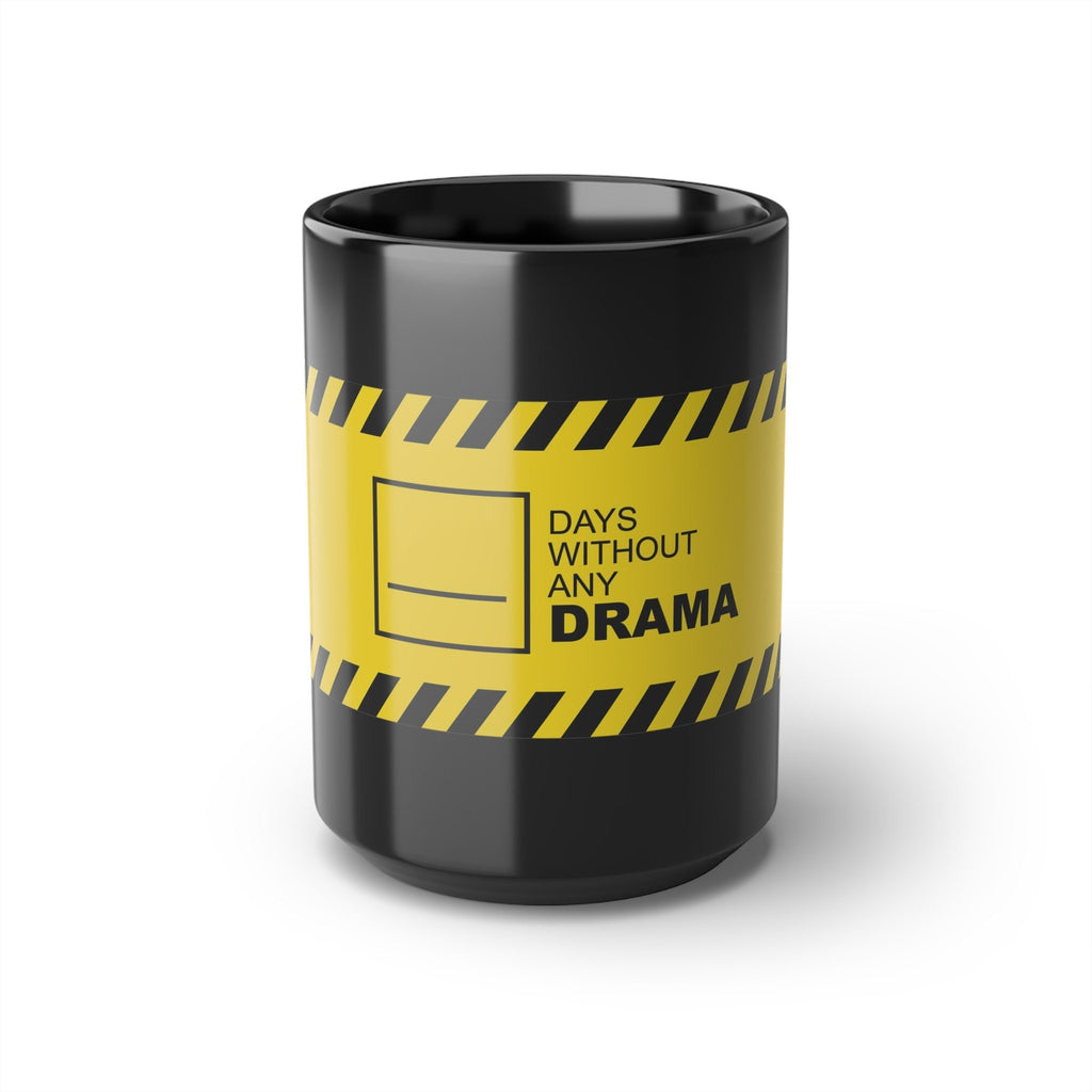 Days Without Drama Funny Office Mug – Spouse, Partner, Coworker & Boss Gift