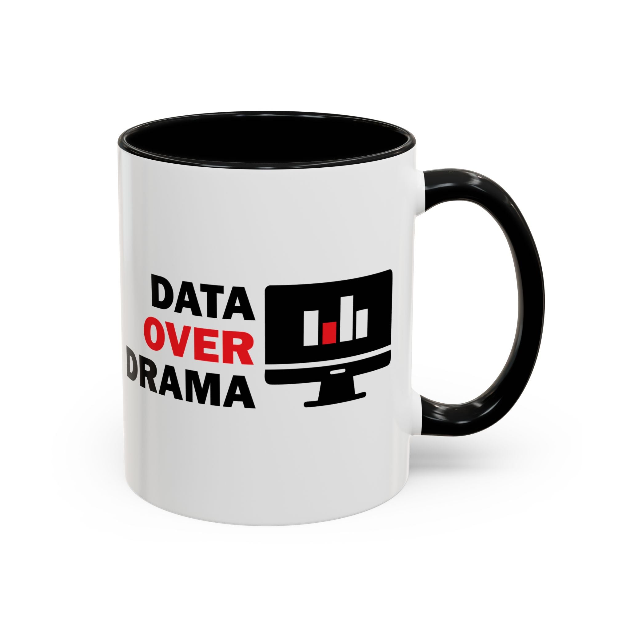 Data Over Drama Coffee Mug | Tech Professional Gift | Accent Coffee Mug 11oz 15oz