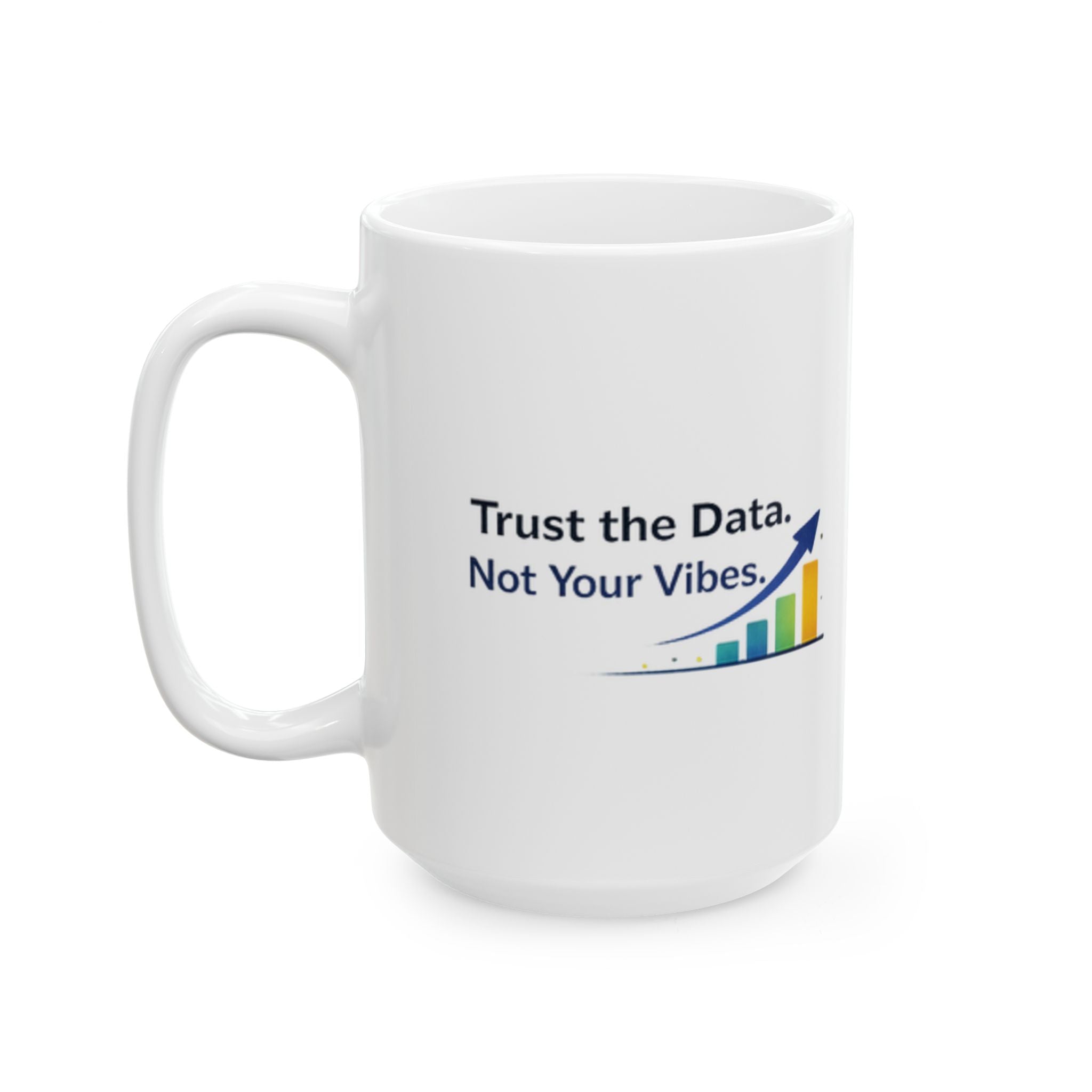 Trust the data | Tech | Data Nerd Gift | Ceramic Coffee Cup