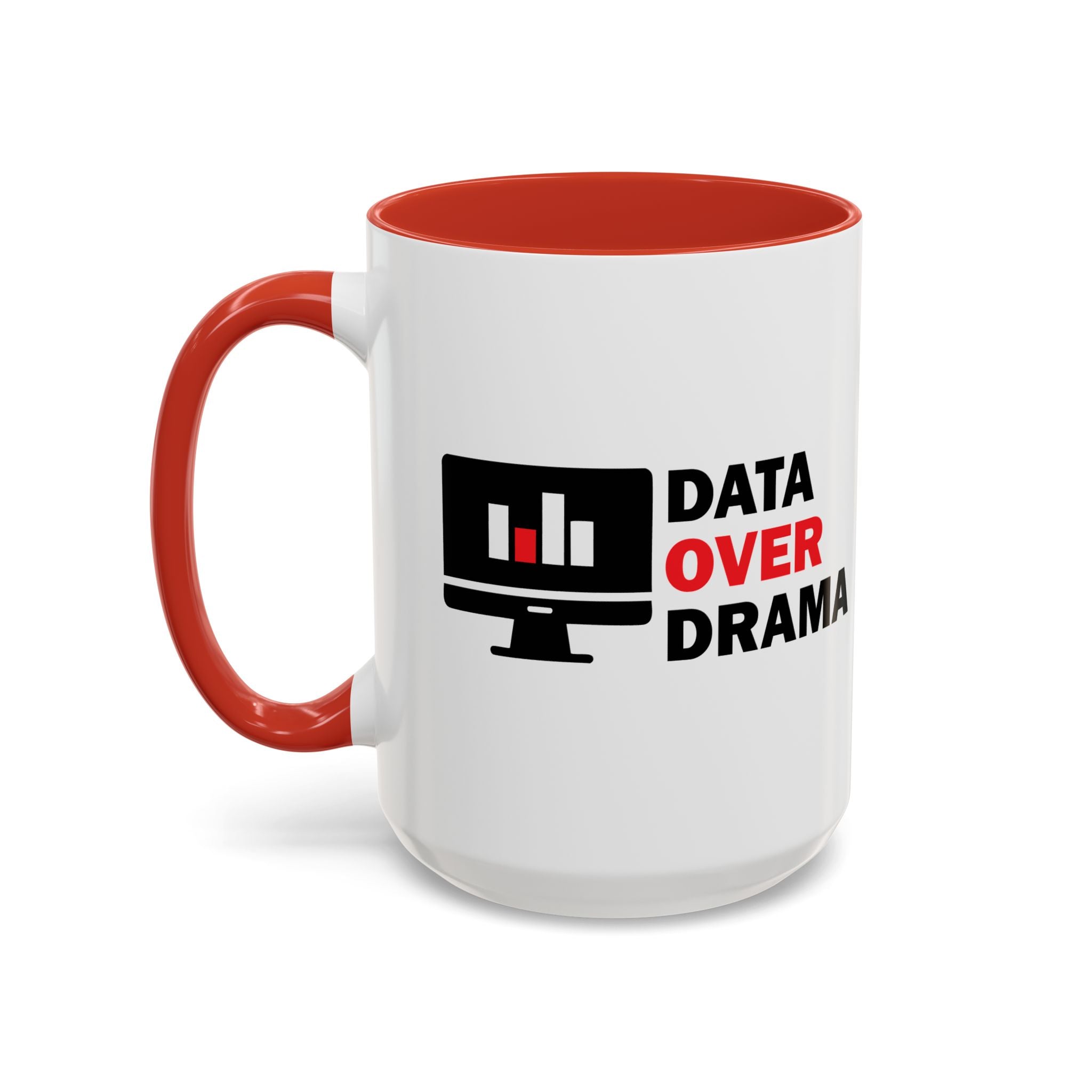 Data Over Drama Coffee Mug | Tech Professional Gift | Accent Coffee Mug 11oz 15oz