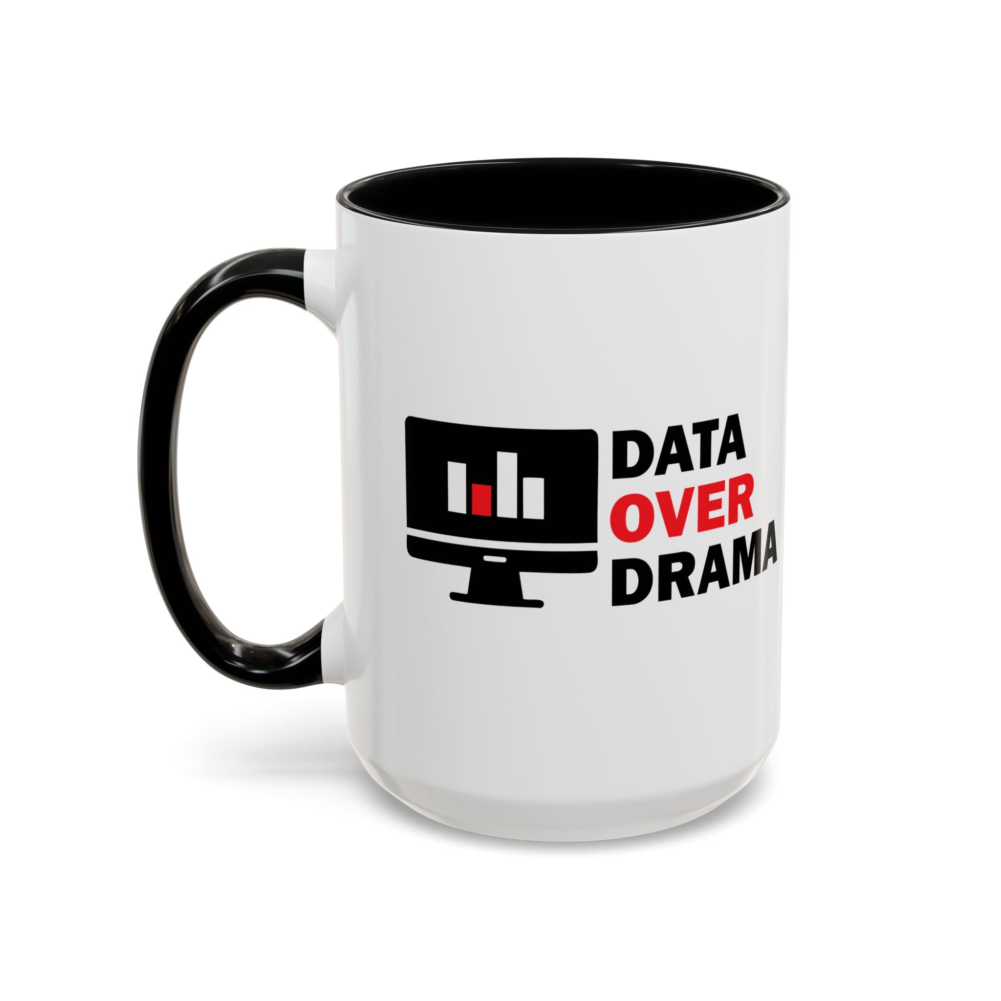 Data Over Drama Coffee Mug | Tech Professional Gift | Accent Coffee Mug 11oz 15oz