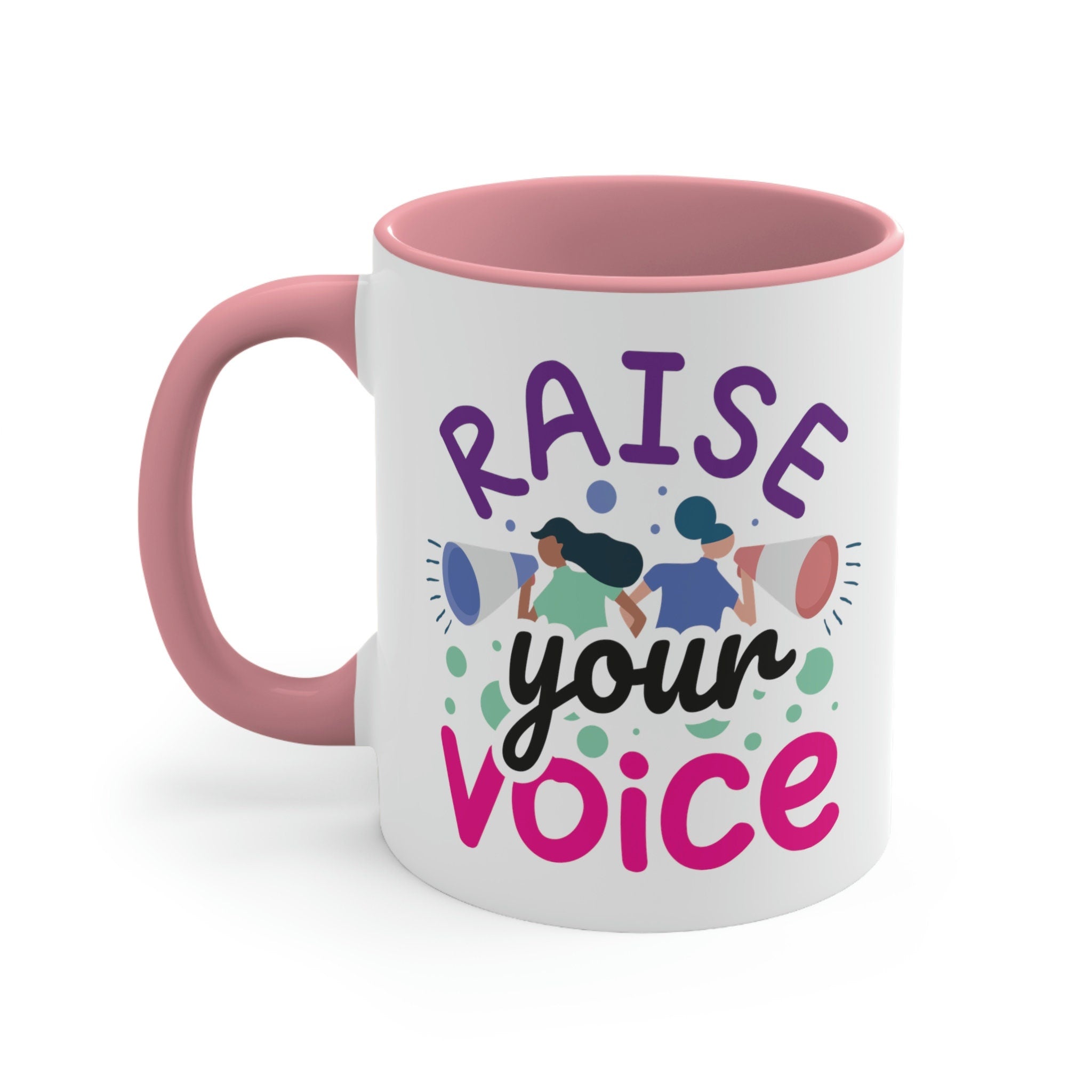Raise Your Voice Women’s Empowerment 11oz Coffee Mug – Strong Woman/Daughter Gift