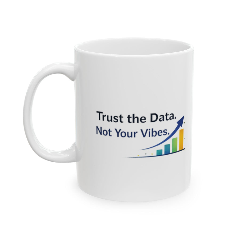 Trust the data | Tech | Data Nerd Gift | Ceramic Coffee Cup