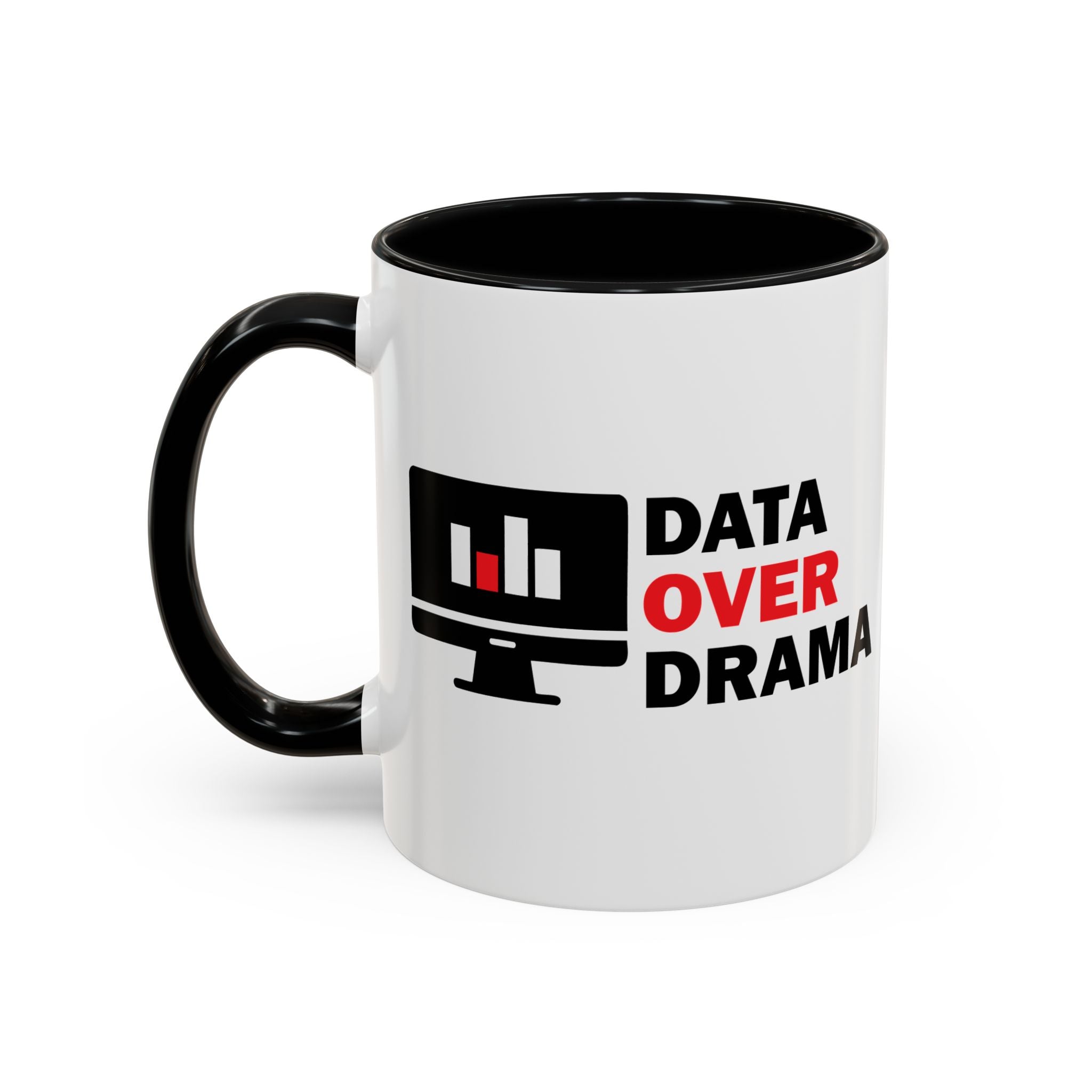 Data Over Drama Coffee Mug | Tech Professional Gift | Accent Coffee Mug 11oz 15oz