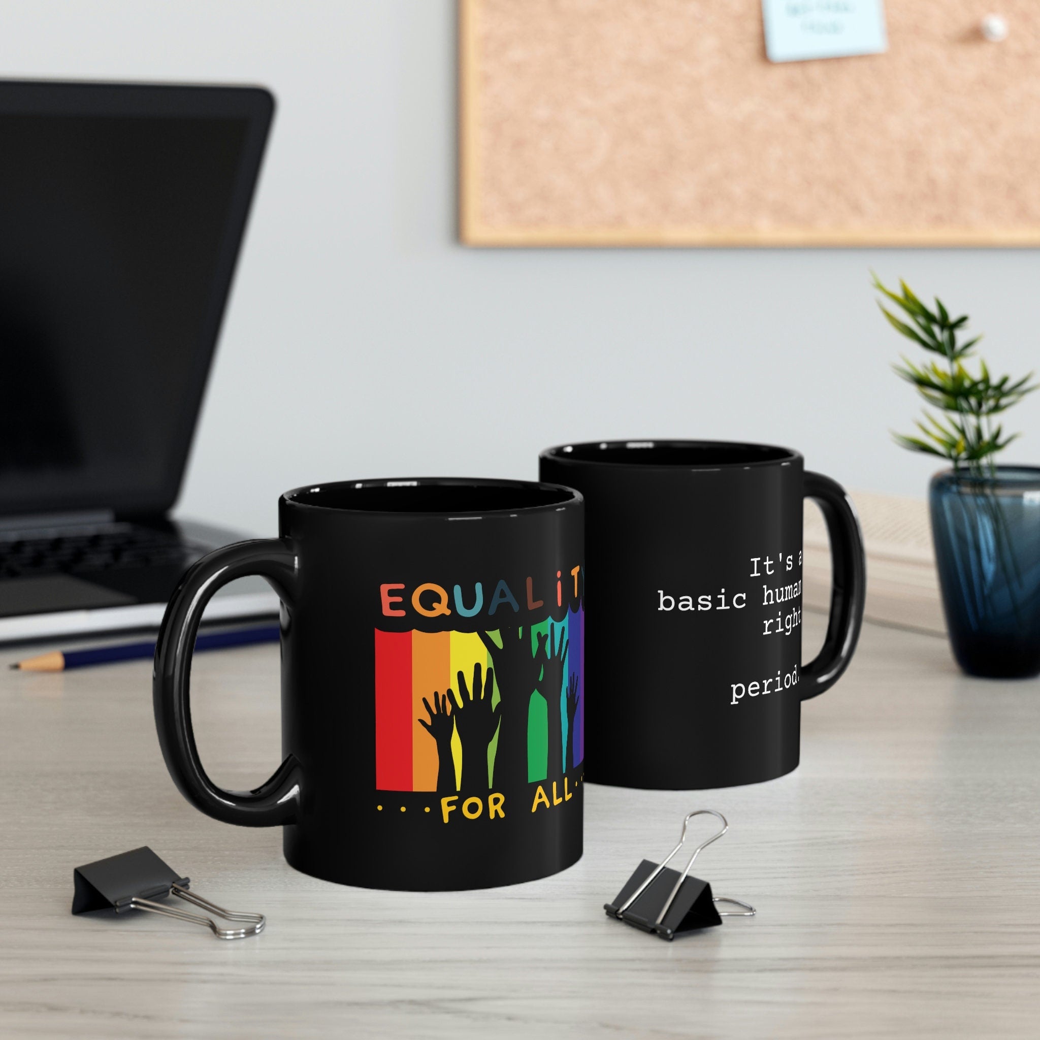 Equality for All 11oz Black Coffee Mug – Pride & Activist Gift