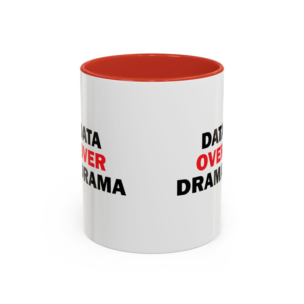 Data Over Drama Coffee Mug | Tech Professional Gift | Accent Coffee Mug 11oz 15oz
