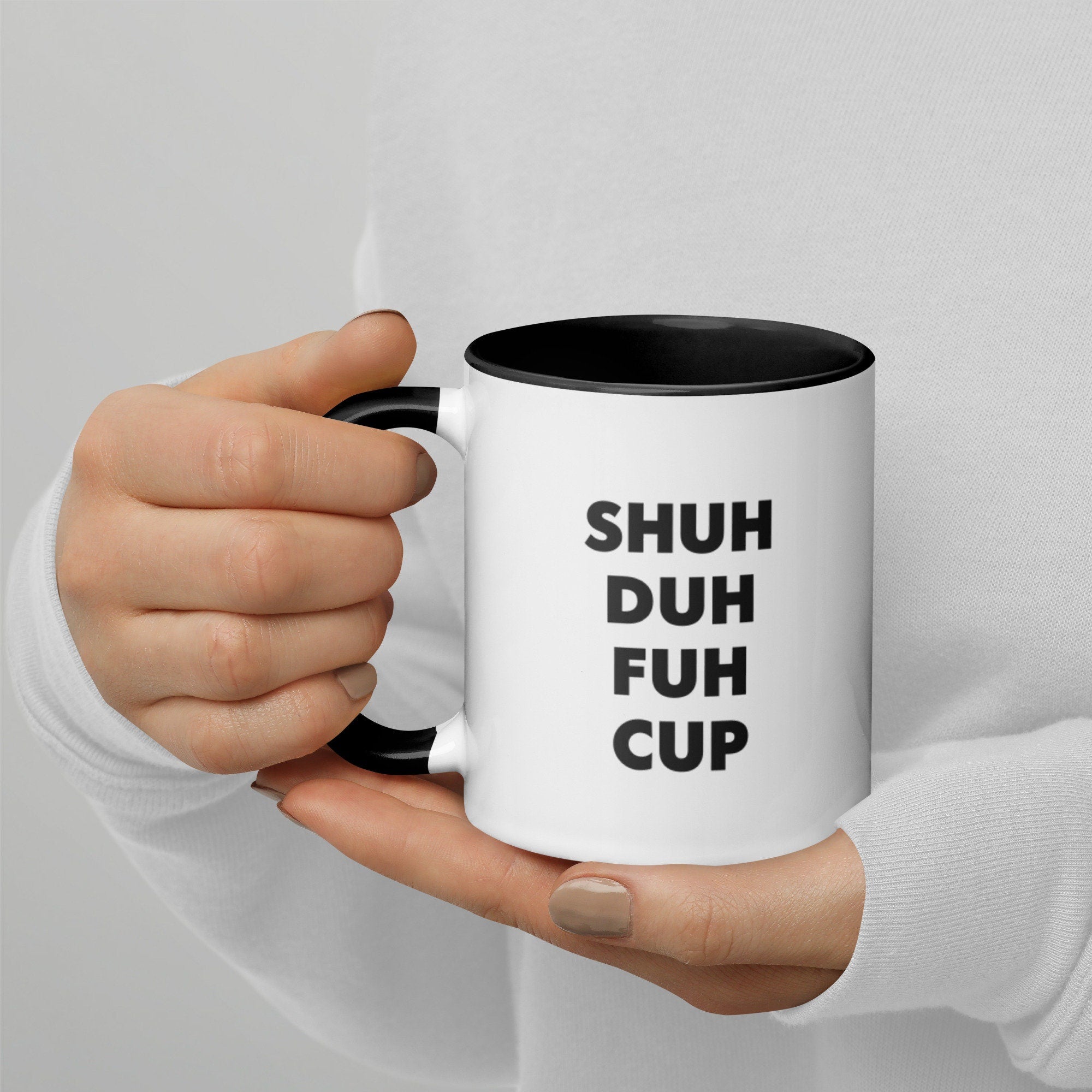 Shuh-DUH-FUH-CUP Funny Coffee Mug (White) – Gag Gift for Him or Her