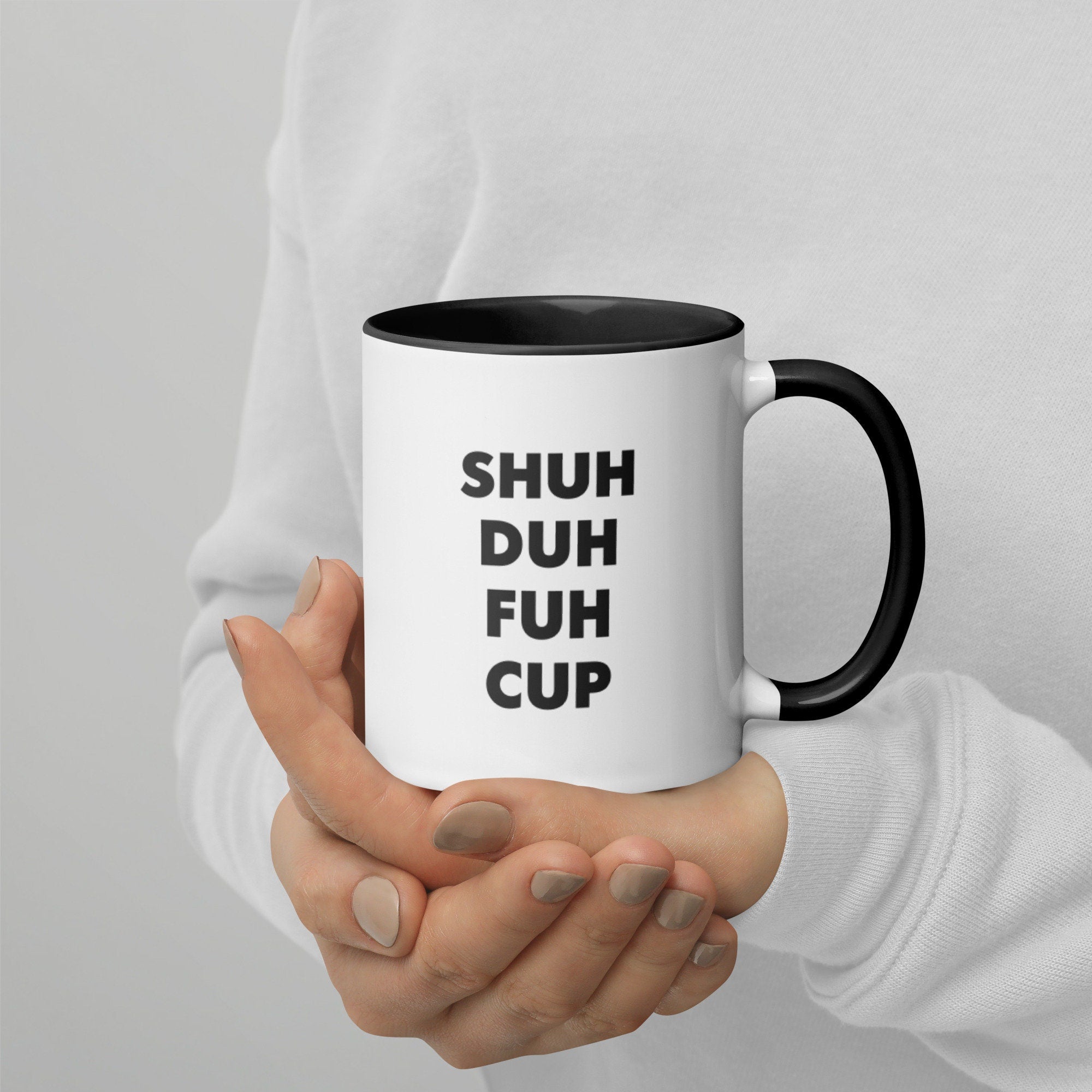 Shuh-DUH-FUH-CUP Funny Coffee Mug (White) – Gag Gift for Him or Her